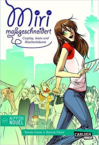 Miri Maßgeschneidert – Cosplay, Jeans und Rüschenträume (Paperback, Deutsch language, 2012)