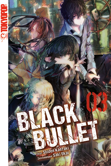 Black Bullet - Band 03 (Light Novel) (Paperback, Deutsch language, 2015, Tokyopop)