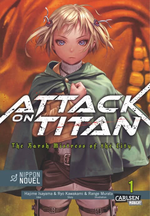 Attack on Titan – The Harsh Mistress of the City - Band 01 (Light Novel) (Paperback, Deutsch language, Carlsen)