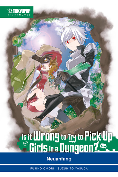 Is It Wrong to Try to Pick Up Girls in a Dungeon? - Band 02 (Light Novel) (Paperback, Deutsch language, 2023, Tokyopop)