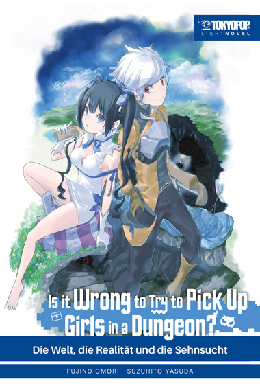 Is It Wrong to Try to Pick Up Girls in a Dungeon? - Band 01 (Light Novel) (Paperback, Deutsch language, 2022, Tokyopop)