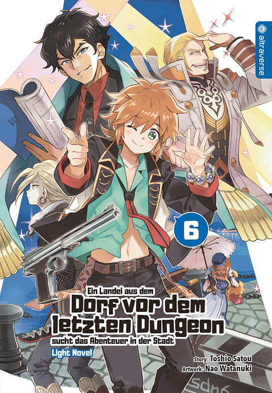 Ein Landei aus dem Dorf vor dem letzten Dungeon sucht das Abenteuer in der Stadt - Band 06 (Light Novel) (Paperback, Deutsch language, 2022, altraverse)