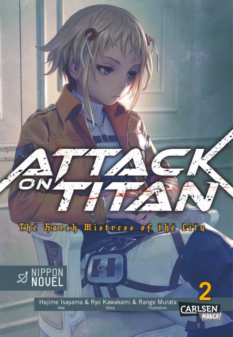 Attack on Titan – The Harsh Mistress of the City - Band 02 (Light Novel) (Paperback, Deutsch language, Carlsen)