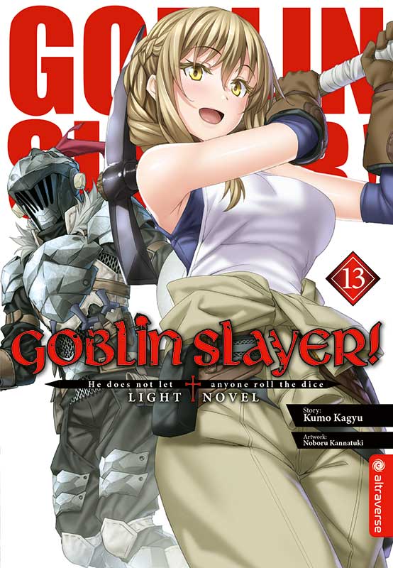 Goblin Slayer - Band 13 (Light Novel) (Paperback, Deutsch language, 2022, altraverse)