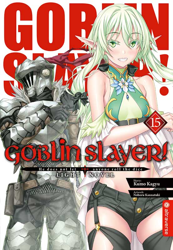 Goblin Slayer - Band 15 (Light Novel) (Paperback, Deutsch language, 2022, altraverse)